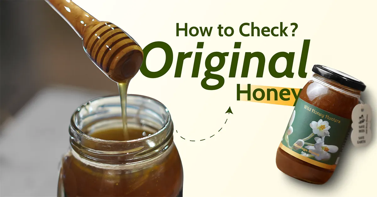 Honey dripping from a wooden honey dipper into a glass jar, with the text "How to Check Original Honey" and a jar of Wild Honey Hunters Moringa Honey displayed on the right side.